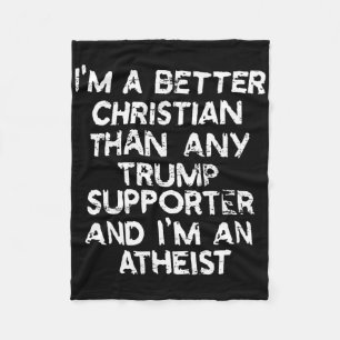 Ik ben een betere christen dan welke Trump-aanhang Fleece Deken
