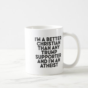 Ik ben een betere christen dan welke Trump-aanhang Koffiemok