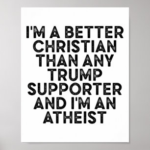 Ik ben een betere christen dan welke Trump-aanhang Poster