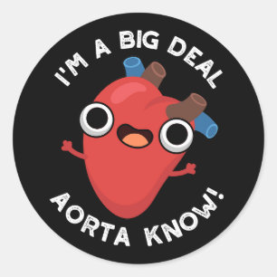 Ik ben een big deal aorta weet grappige hart woord ronde sticker
