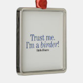 Ik ben een Birder Metalen Ornament (Rechts)