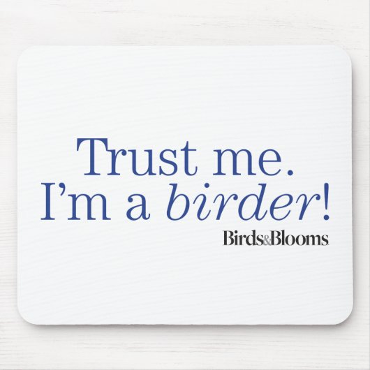 Ik ben een Birder Muismat (Voorkant)