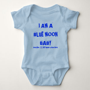 IK BEN EEN BLUE MOON BABY, geboren op 31 december  Romper