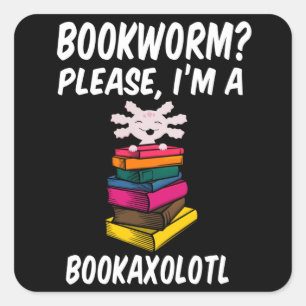 Ik ben een BookAxolotl Readsolotl. Vierkante Sticker