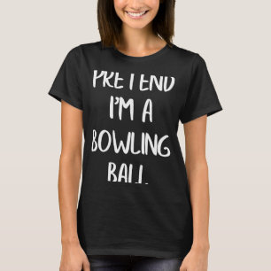 Ik ben een Bowling Ball Lazy Halloween Costume T-shirt