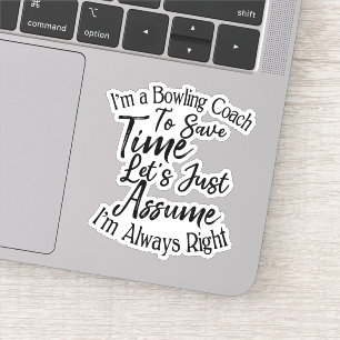 Ik ben een bowlingcoach om tijd te besparen, laten sticker