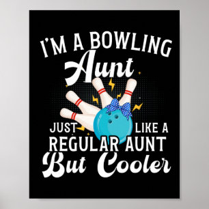Ik ben een bowlingtante van een bowlingtante poster