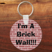 Ik ben een Brick Wall! Sleutelhanger (Voorkant)