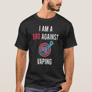 Ik ben een Bro tegen de Vaping Anti Vaping Support T-shirt