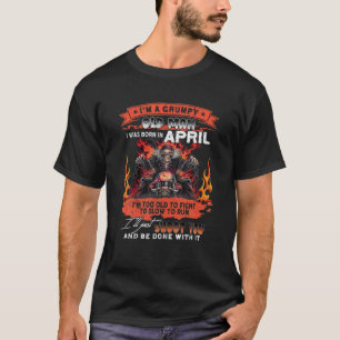Ik ben een brutaal oud Man dat ik in april werd ge T-shirt