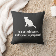 Ik ben een Cat Whisperer Wat is je Superpower grap