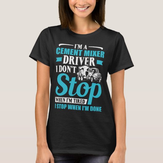 Ik ben een Cement Mixer Driver Constructie Beton M T-shirt (Voorkant)