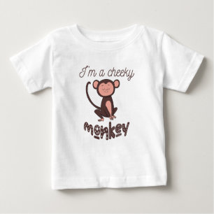 Ik ben een Cheeky Monkey T-shirt.