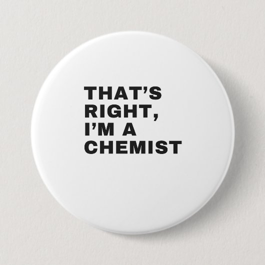 IK BEN EEN CHEMIST RONDE BUTTON 7,6 CM (Voorkant)