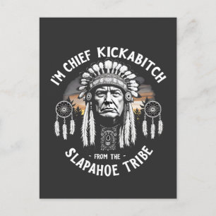 Ik ben een Chief Kickbitch van de Slapahoe stam Aankondigingskaart