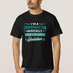 Ik ben een chiropractor Skeleton Spine Chiropracti T-shirt