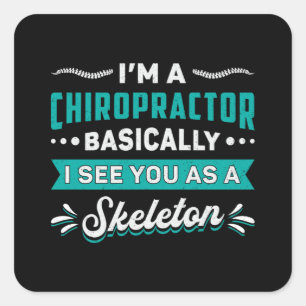 Ik ben een chiropractor Skeleton Spine Chiropracti Vierkante Sticker