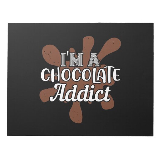 Ik ben een Chocolade Addict Notitieblok (Voorkant)