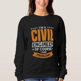 Ik ben een civiel ingenieur, natuurlijk heb ik pro trui