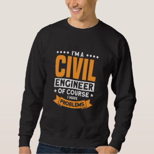 Ik ben een civiel ingenieur, natuurlijk heb ik pro trui