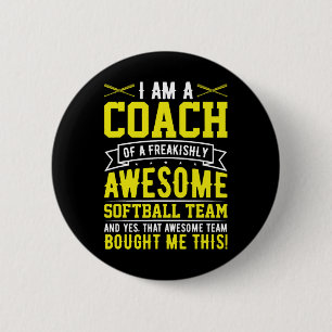 Ik ben een coach van een geweldig softbalteam, gra ronde button 5,7 cm