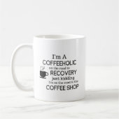 Ik ben een Coffeeholic Funny Coffee Mok (Links)