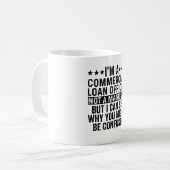 Ik ben een commerciële kredietverlener, geen magië koffiemok (Voorkant links)