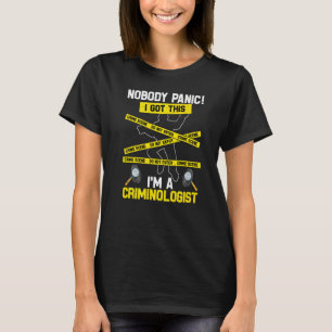 Ik ben een criminoloog criminologie crimineel. t-shirt