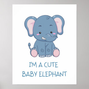 Ik ben een Cute Baby Elephant Poster