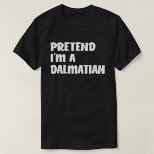 Ik ben een Dalmatiaans Makkelijk Halloween Costume T-shirt