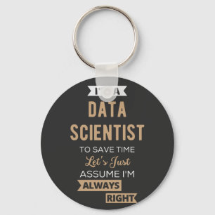 Ik ben een Data Scientist, om tijd te besparen.. Sleutelhanger