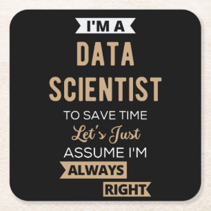 Ik ben een Data Scientist, om tijd te besparen.. Vierkante Kartonnen Onderzetter