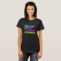 Ik ben een DJ, geen jukebox Womens t shirt | Ibiza