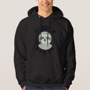 Ik ben een dodelijke zonde Schattigee grappige lui Hoodie