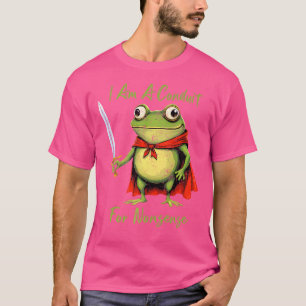 Ik ben een doorgeefluik voor onzin Funny Frog T-shirt