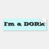 Ik ben een DORK Bumpersticker (Voorkant)
