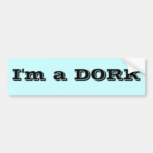 Ik ben een DORK Bumpersticker (Voorkant)