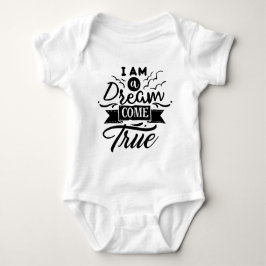 Ik ben een Dream Komend True Kind Baby Shirt