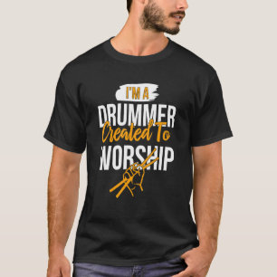 Ik ben een Drummer Creëer aan Worship Christelijk T-shirt