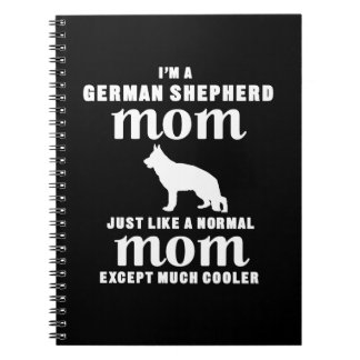 Ik ben een Duitse Sheperd Mam Behalve veel koeler Notitieboek