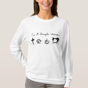 Ik ben een eenvoudige vrouw, jesus, koffie naaien t-shirt