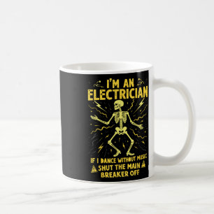 Ik ben een elektricien als ik dans zonder muziek koffiemok