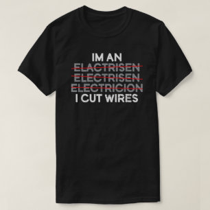 Ik ben een elektricien die ik heb gemaakt. t-shirt