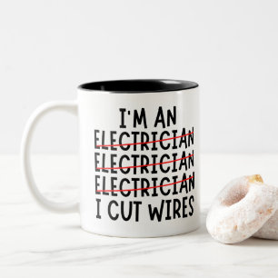 Ik ben een elektricien... ik knip de draden. tweekleurige koffiemok