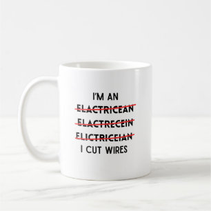 Ik ben een elektricien, ik snijd draden, grappige koffiemok