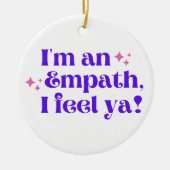 Ik ben een Empath Ik voel een Ornament (Voorkant)