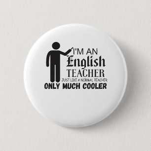Ik ben een Engelse leraar net als een normale lera Ronde Button 5,7 Cm
