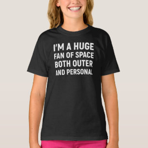 Ik ben een enorme fan van zowel de buitenruimte al t-shirt