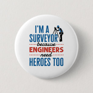 Ik ben een enquête omdat ingenieurs ook helden no ronde button 5,7 cm
