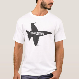 Ik ben een F-18 Bro T-shirt